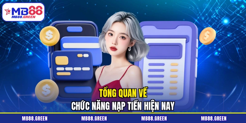 Tổng quan về chức năng nạp tiền hiện nay